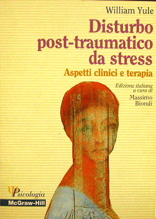 Disturbo post-traumatico da stress - Aspetti clinici e terapia